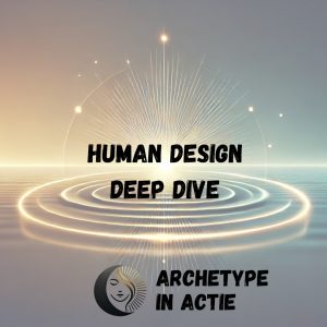 Human Design Deep Dive