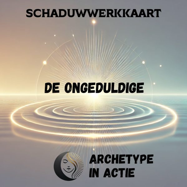 Ongeduldige: Schaduwwerk