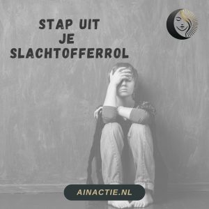 Stap uit je slachtofferrol